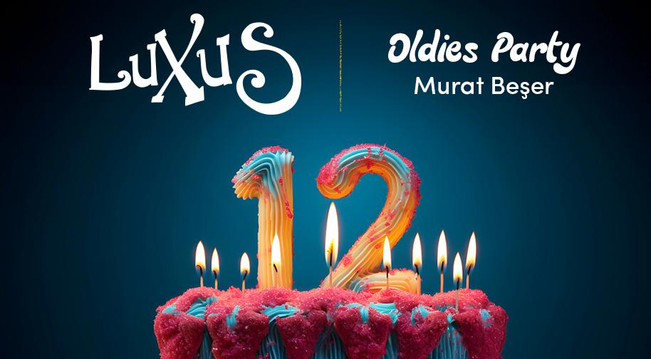 KADIKÖYSAHNE 12. YIL PARTİSİ - LUXUS & OLDİES PARTY